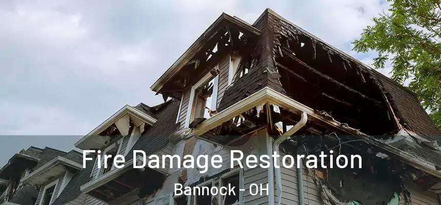  Fire Damage Restoration Bannock - OH
