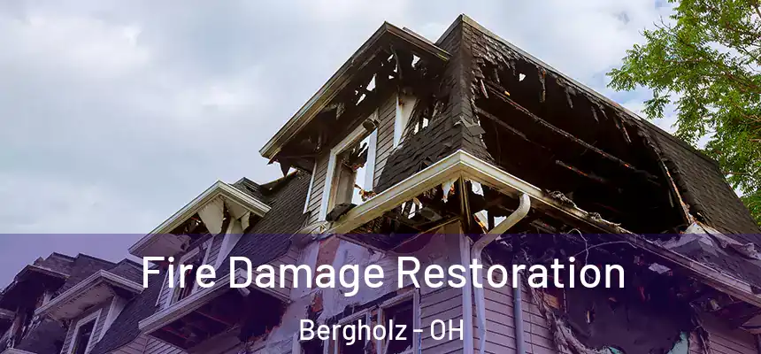  Fire Damage Restoration Bergholz - OH