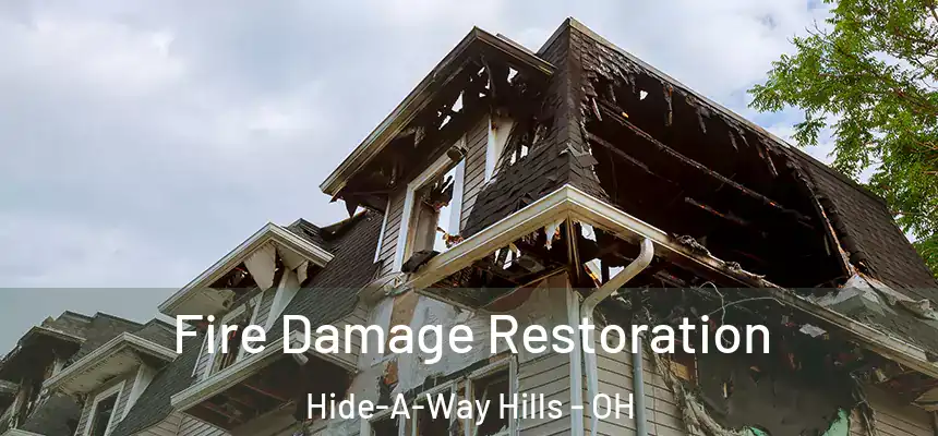 Fire Damage Restoration Hide-A-Way Hills - OH
