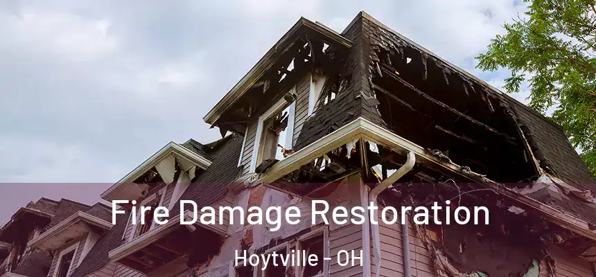 Fire Damage Restoration Hoytville - OH