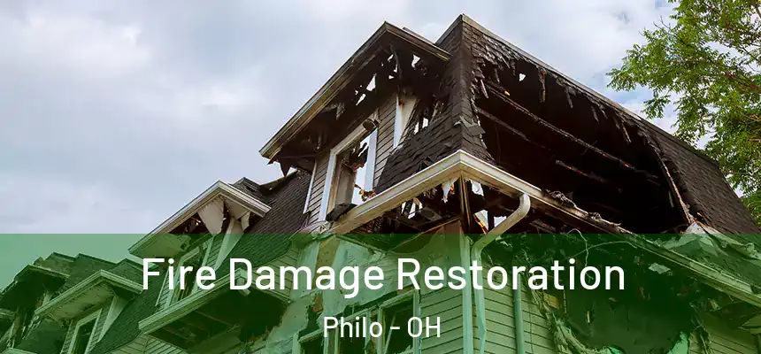  Fire Damage Restoration Philo - OH