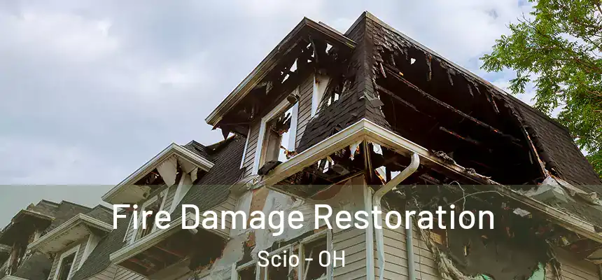 Fire Damage Restoration Scio - OH