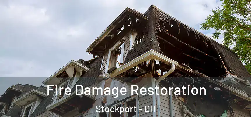  Fire Damage Restoration Stockport - OH