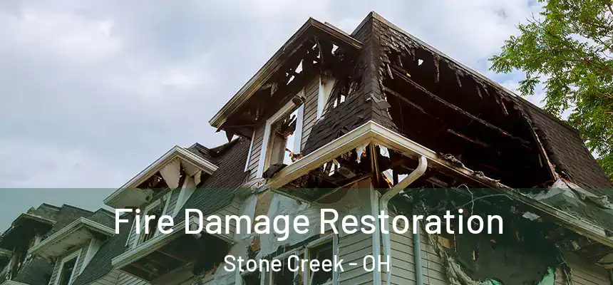 Fire Damage Restoration Stone Creek - OH