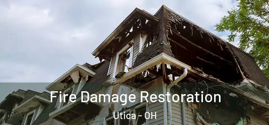  Fire Damage Restoration Utica - OH