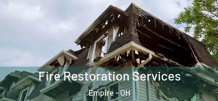  Fire Restoration Services Empire - OH