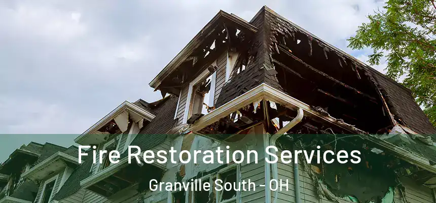  Fire Restoration Services Granville South - OH