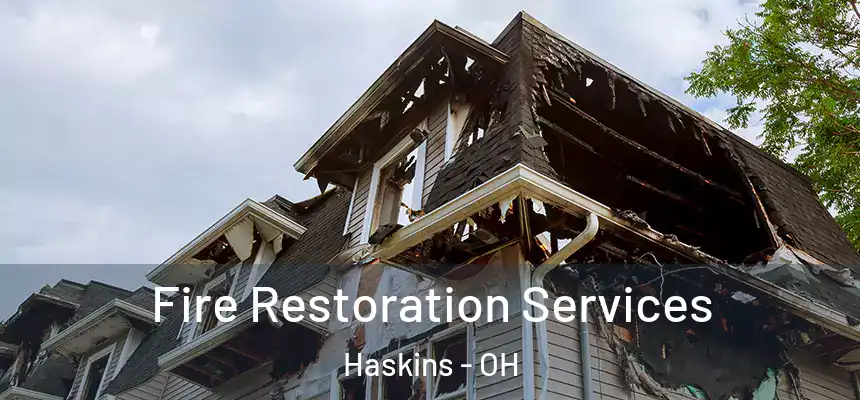  Fire Restoration Services Haskins - OH