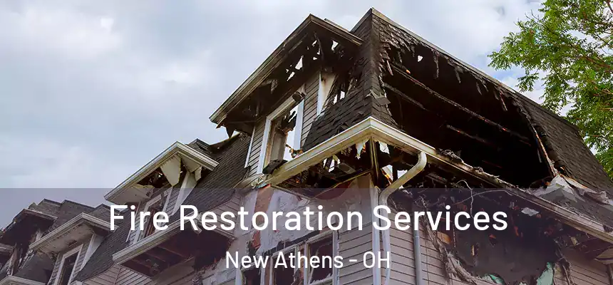 Fire Restoration Services New Athens - OH