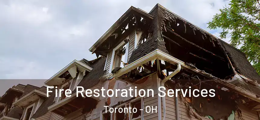  Fire Restoration Services Toronto - OH