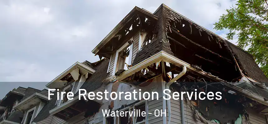  Fire Restoration Services Waterville - OH