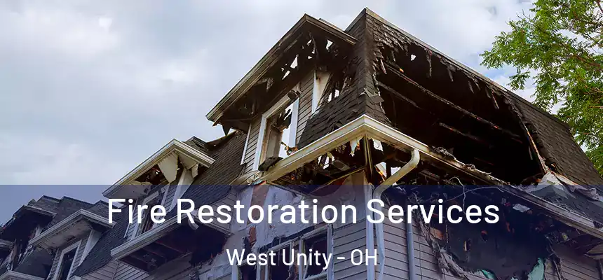 Fire Restoration Services West Unity - OH
