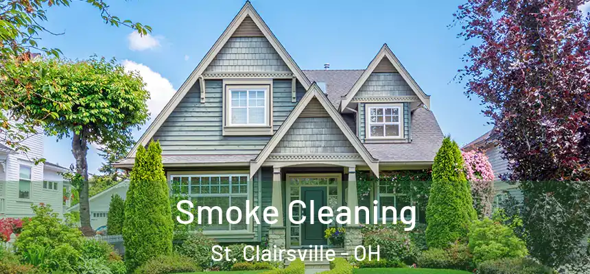 Smoke Cleaning St. Clairsville - OH