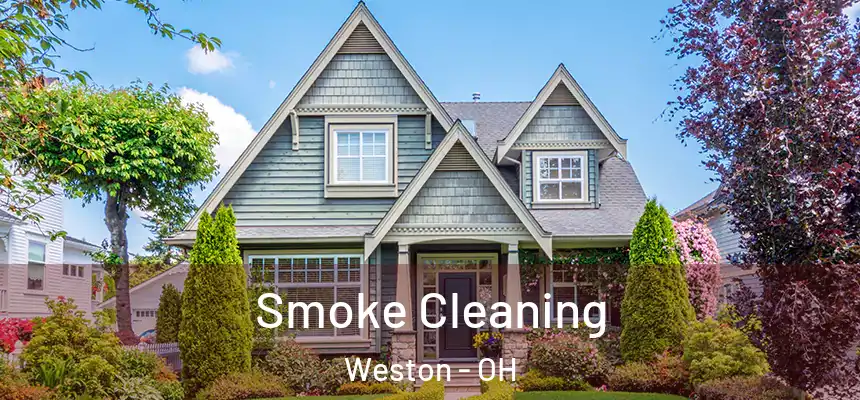  Smoke Cleaning Weston - OH