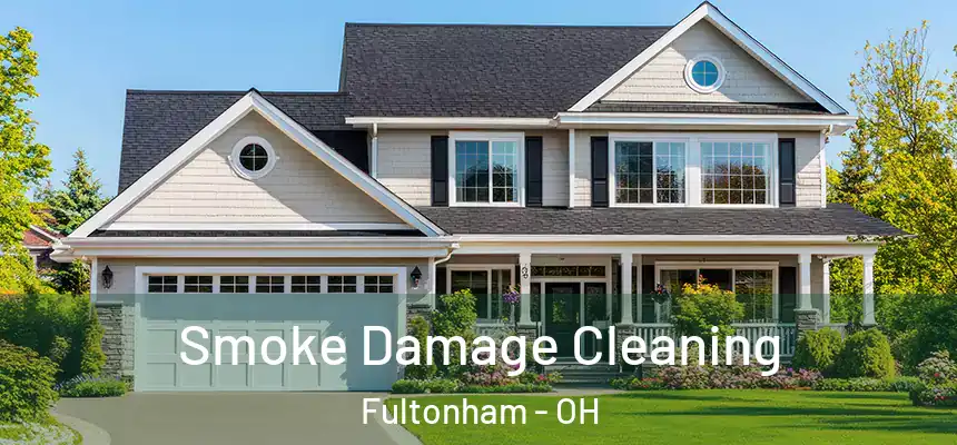 Smoke Damage Cleaning Fultonham - OH