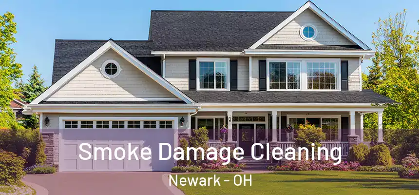  Smoke Damage Cleaning Newark - OH