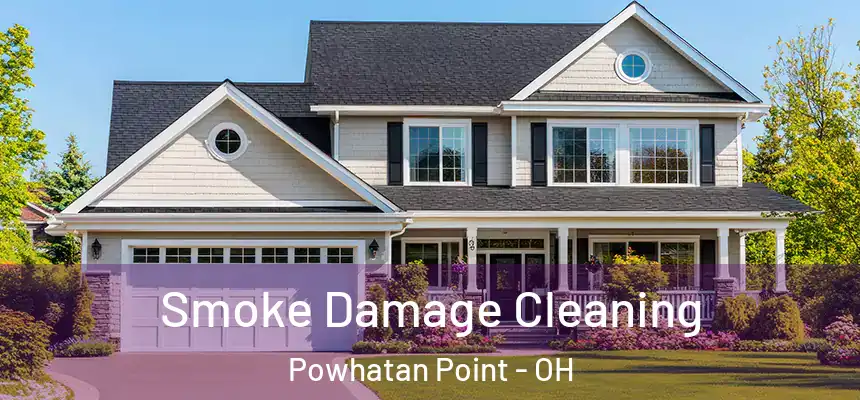 Smoke Damage Cleaning Powhatan Point - OH